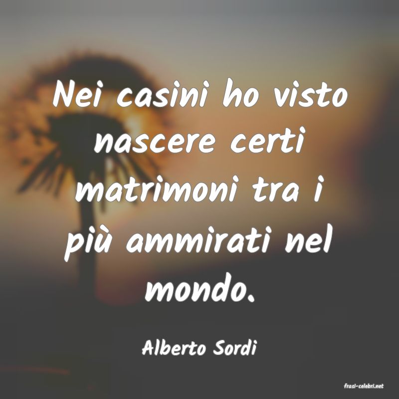 frasi di  Alberto Sordi
