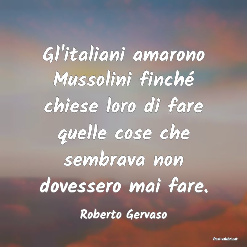 frasi di  Roberto Gervaso
