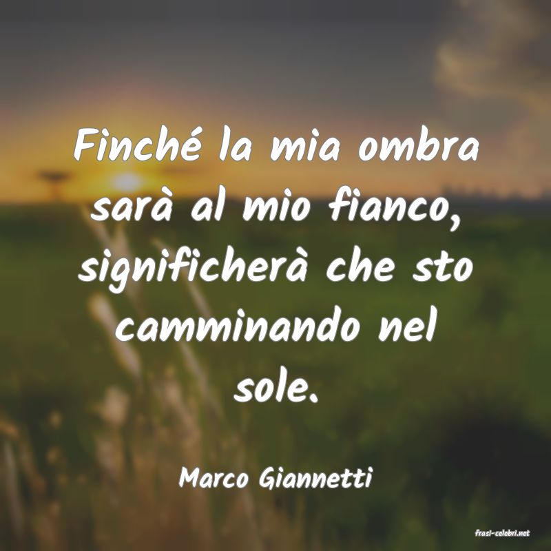 frasi di  Marco Giannetti
