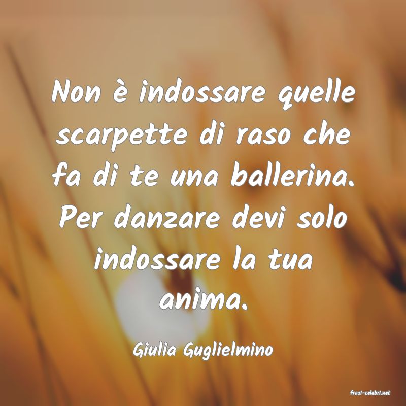 frasi di  Giulia Guglielmino
