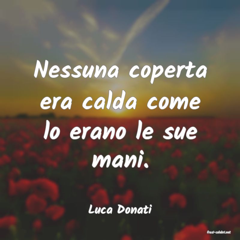 frasi di  Luca Donati
