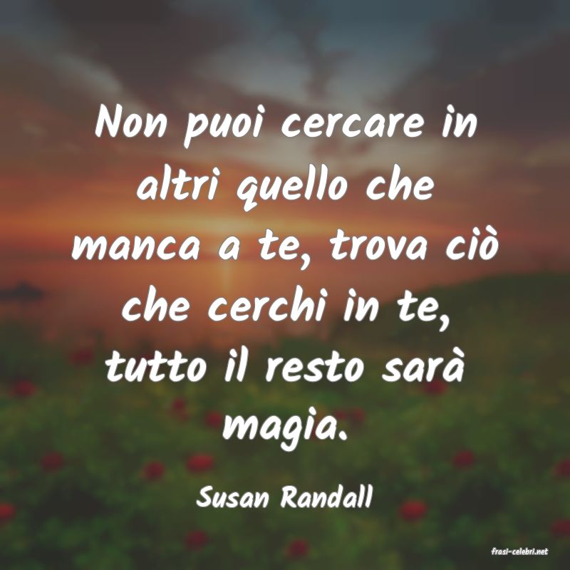 frasi di  Susan Randall
