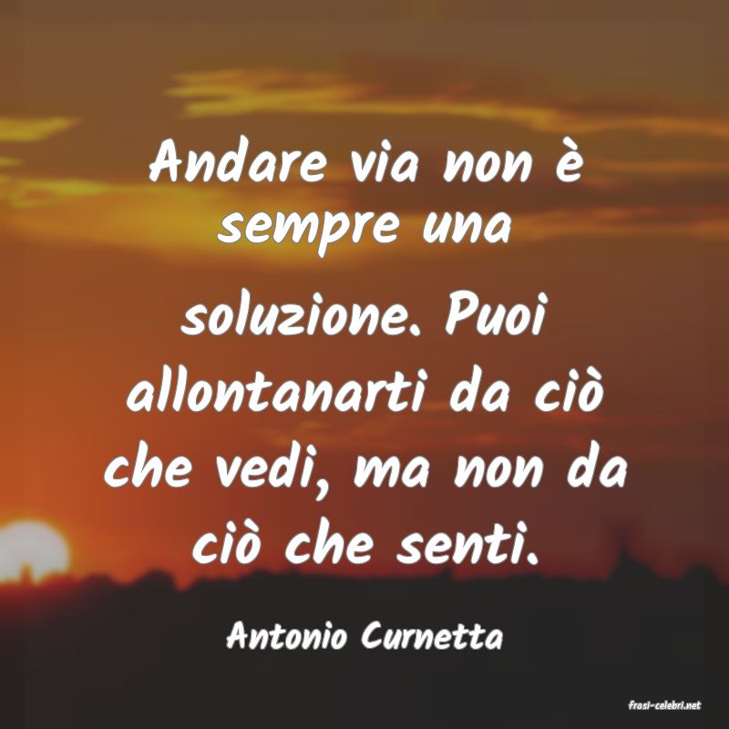 frasi di  Antonio Curnetta
