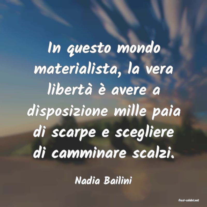 frasi di  Nadia Bailini
