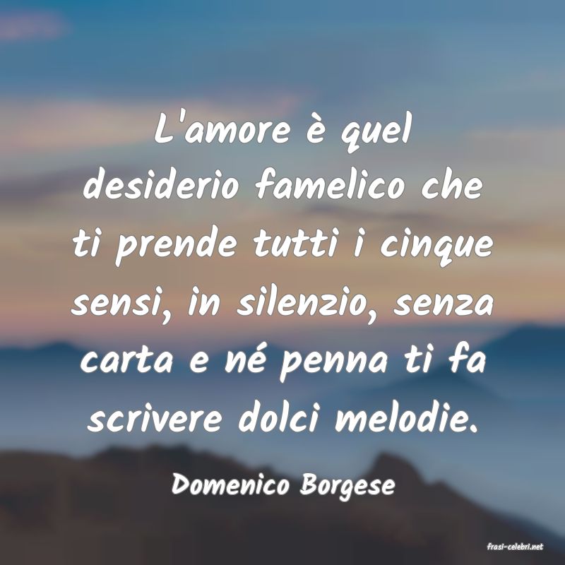 frasi di  Domenico Borgese
