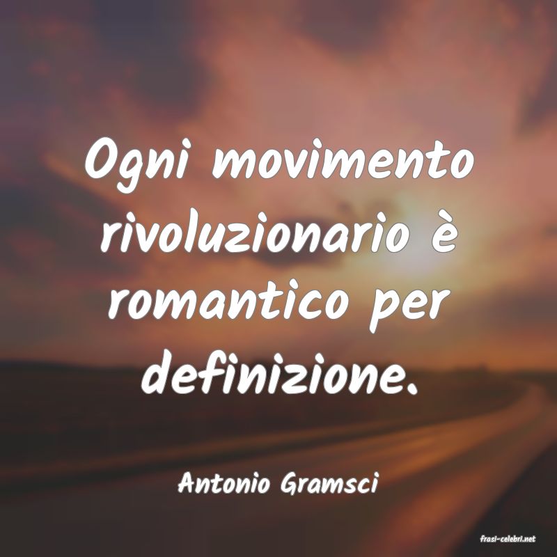 frasi di  Antonio Gramsci
