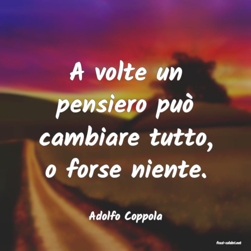 frasi di  Adolfo Coppola
