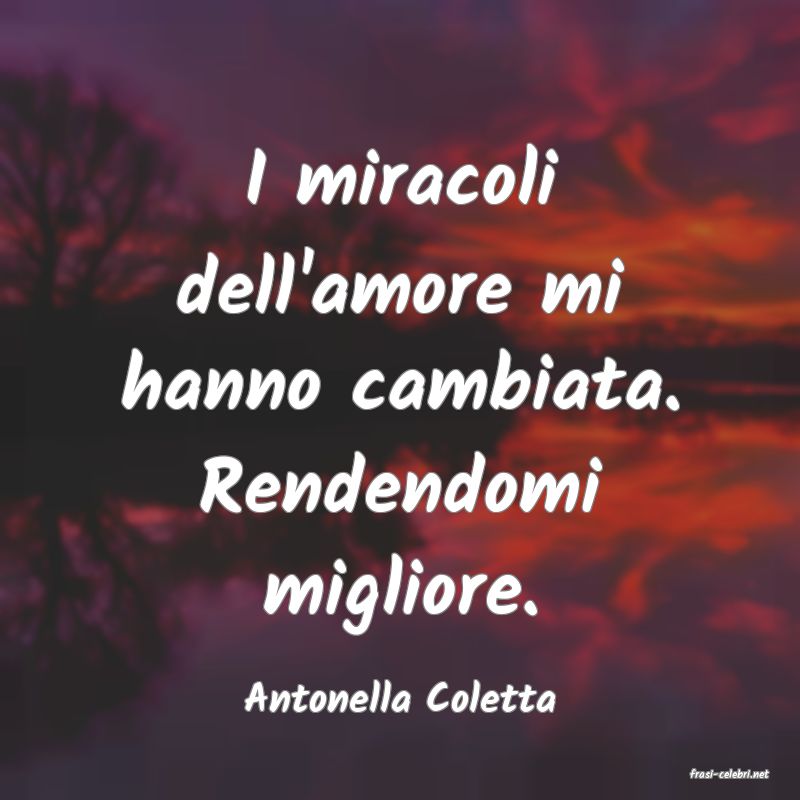 frasi di  Antonella Coletta
