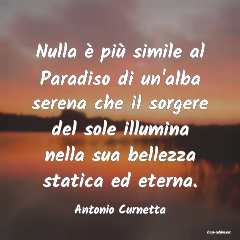 frasi di  Antonio Curnetta
