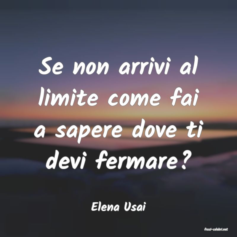 frasi di  Elena Usai
