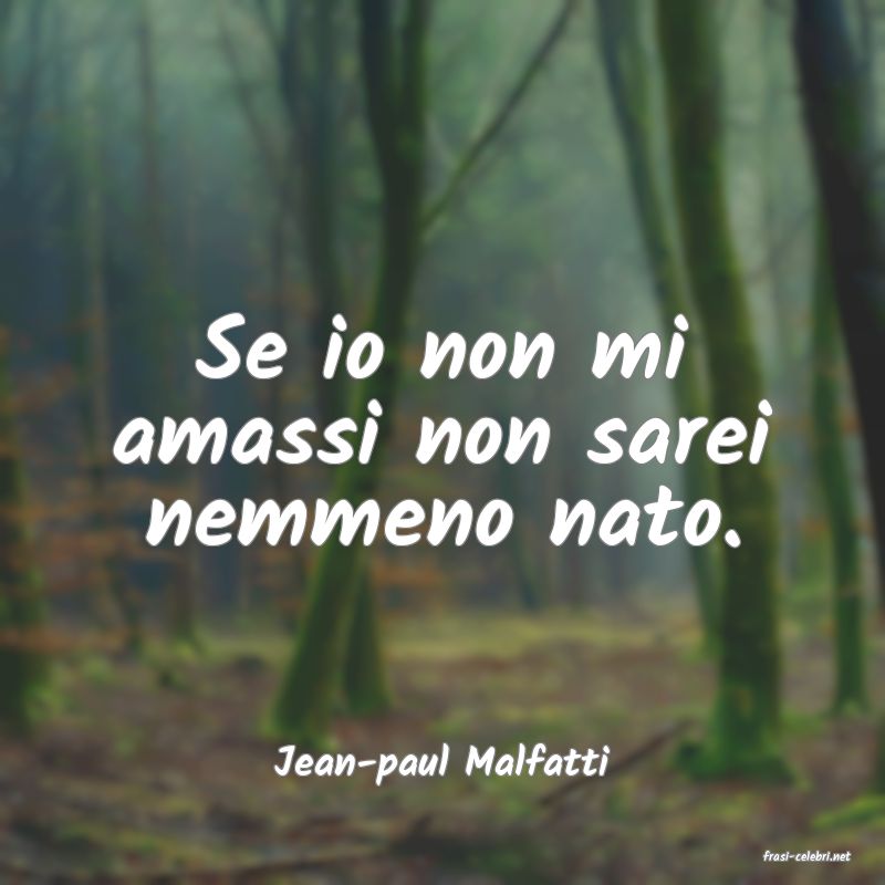 frasi di  Jean-paul Malfatti
