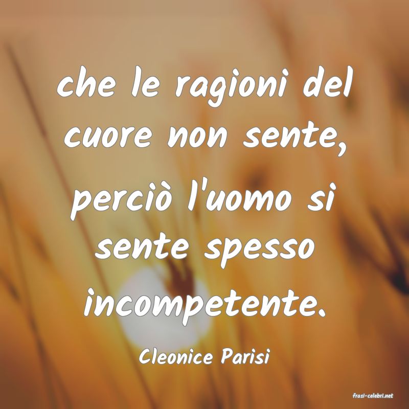 frasi di  Cleonice Parisi
