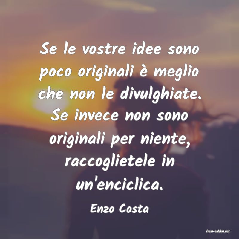 frasi di  Enzo Costa
