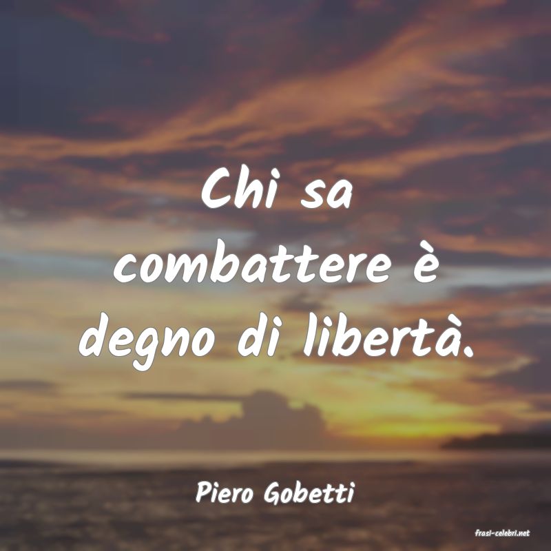 frasi di Piero Gobetti