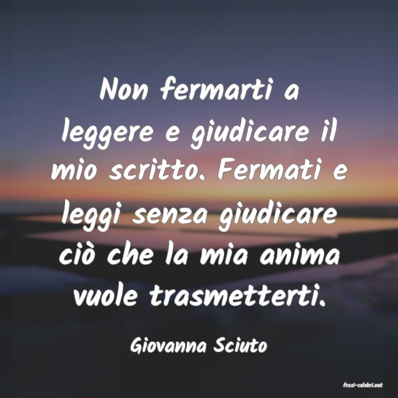 frasi di  Giovanna Sciuto
