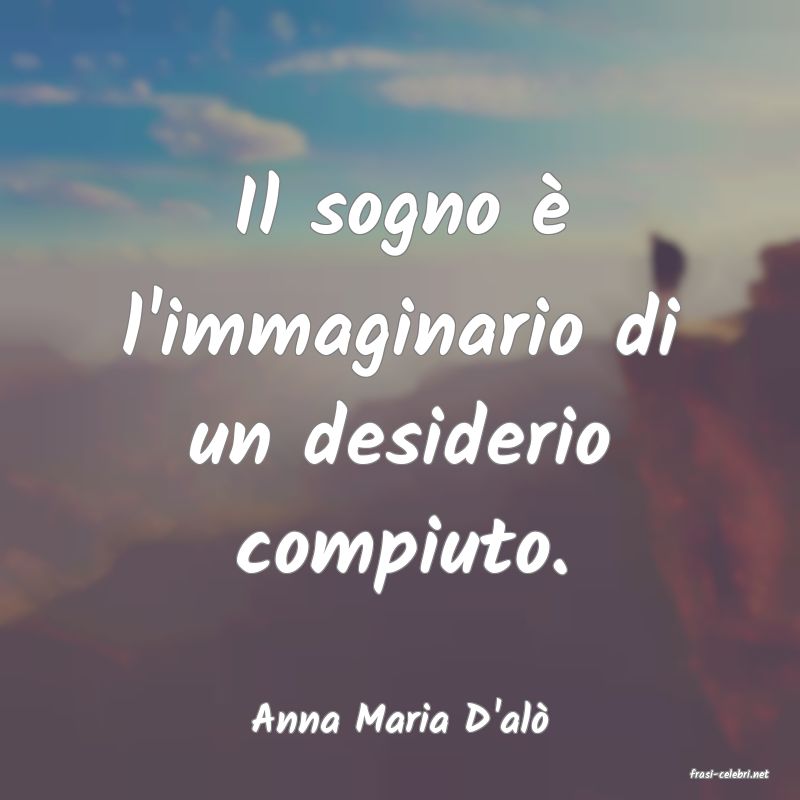 frasi di Anna Maria D'al