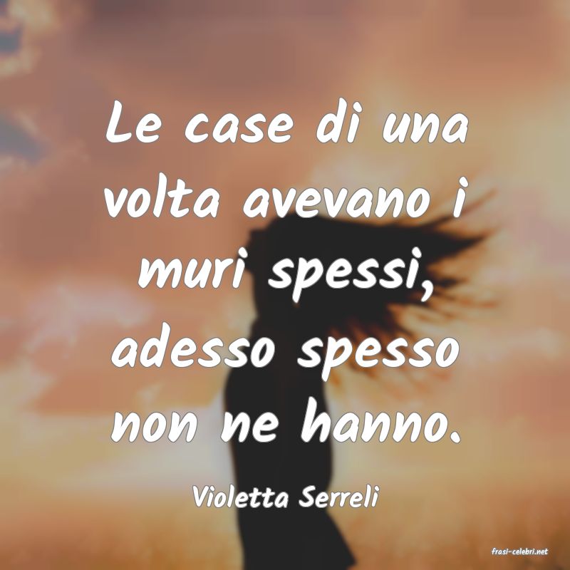 frasi di  Violetta Serreli
