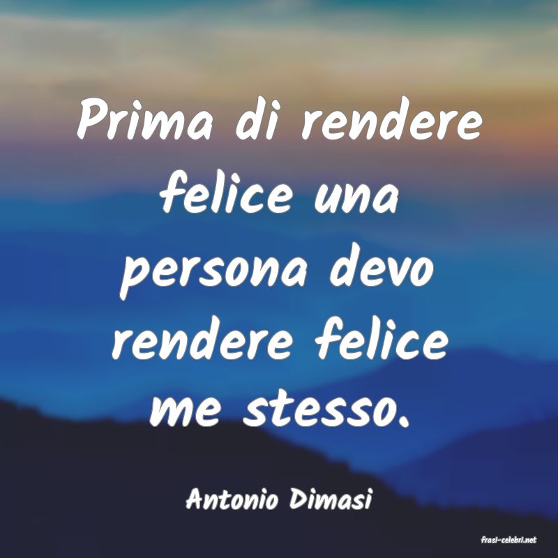 frasi di Antonio Dimasi