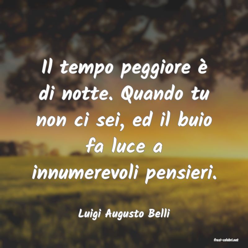 frasi di  Luigi Augusto Belli
