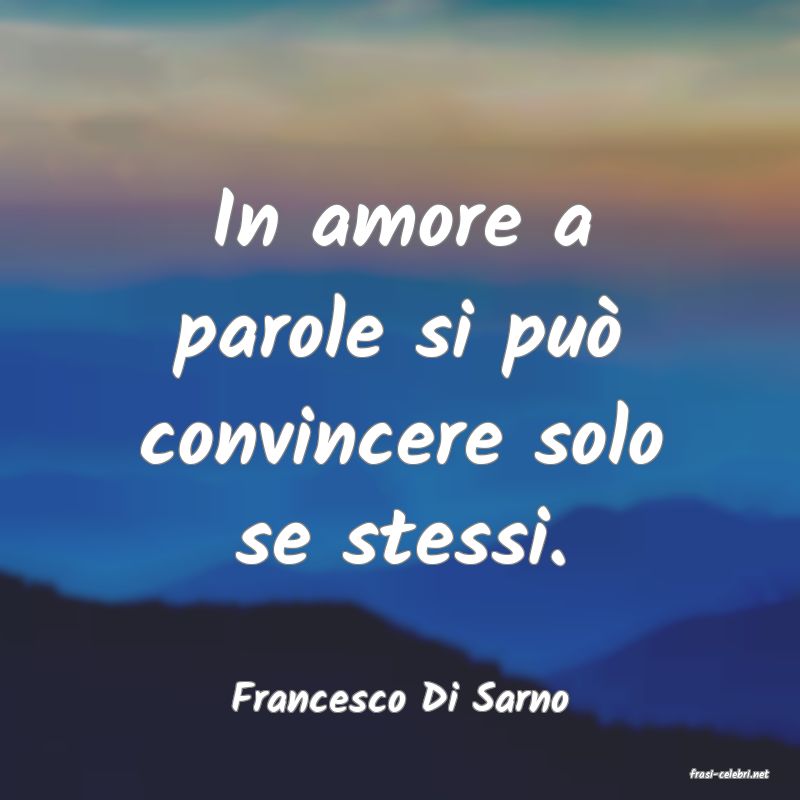 frasi di  Francesco Di Sarno
