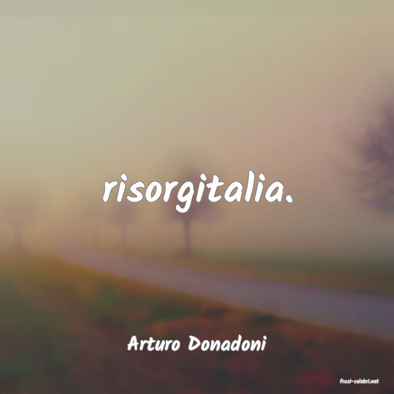 frasi di  Arturo Donadoni
