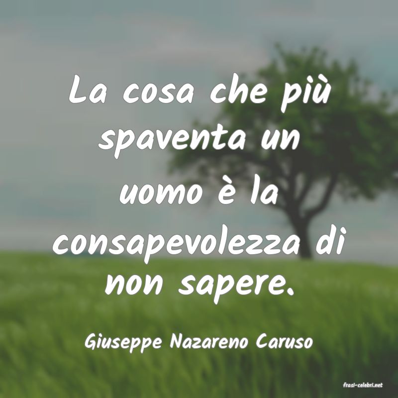 frasi di  Giuseppe Nazareno Caruso
