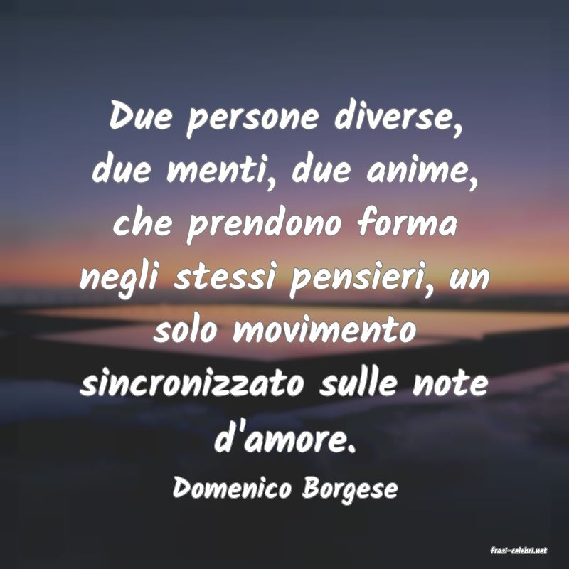 frasi di  Domenico Borgese
