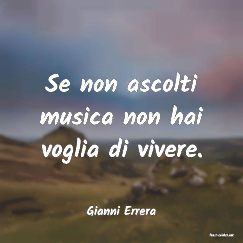 frasi di  Gianni Errera
