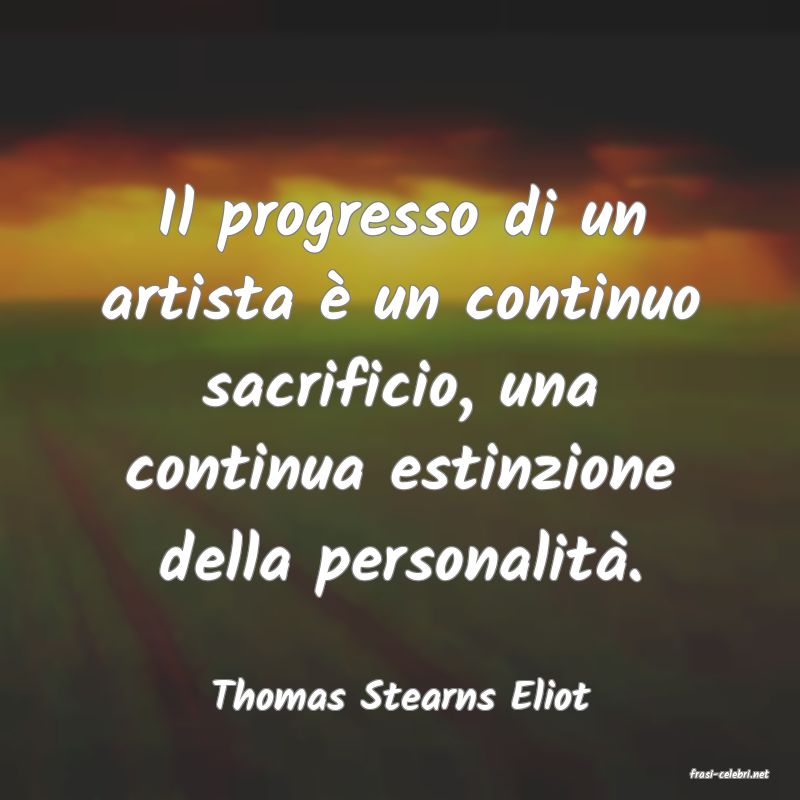 frasi di  Thomas Stearns Eliot
