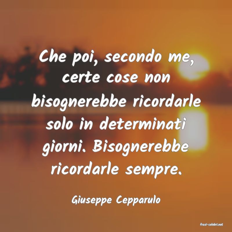 frasi di  Giuseppe Cepparulo
