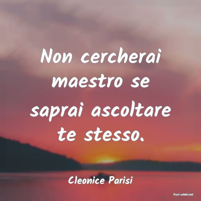 frasi di Cleonice Parisi