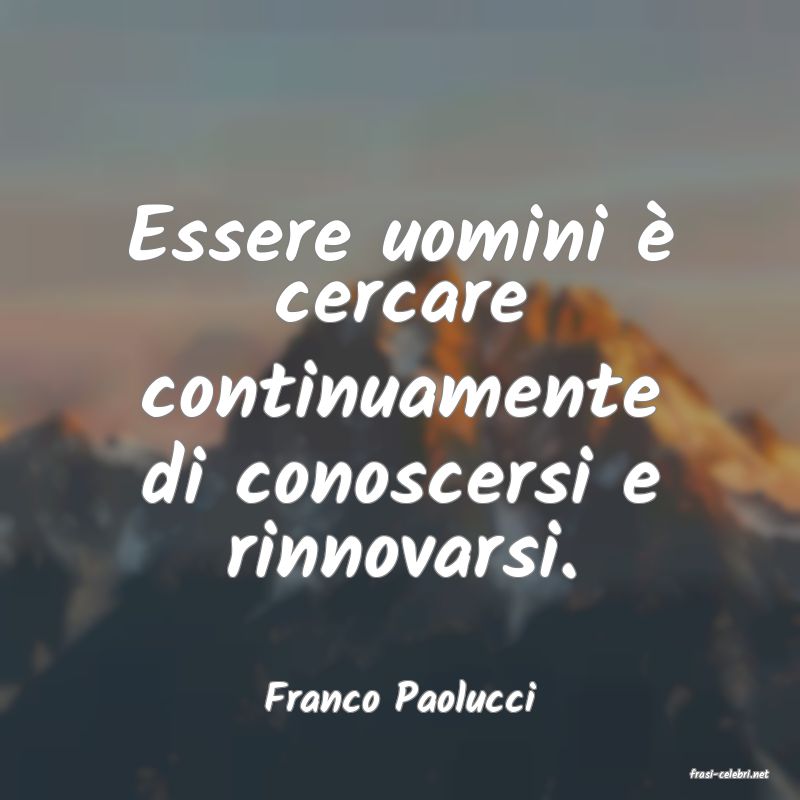 frasi di  Franco Paolucci
