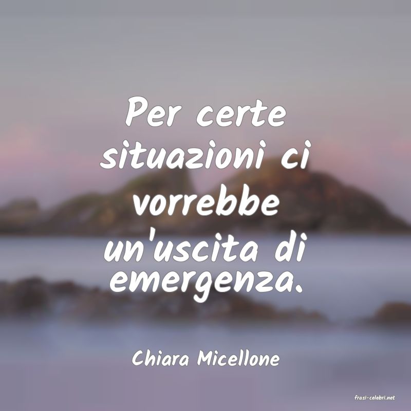 frasi di  Chiara Micellone
