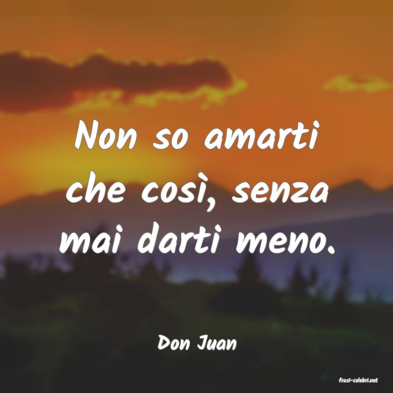 frasi di  Don Juan
