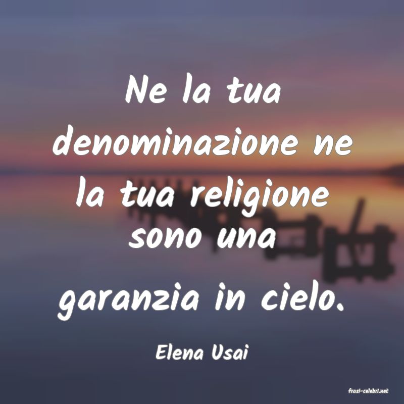 frasi di  Elena Usai
