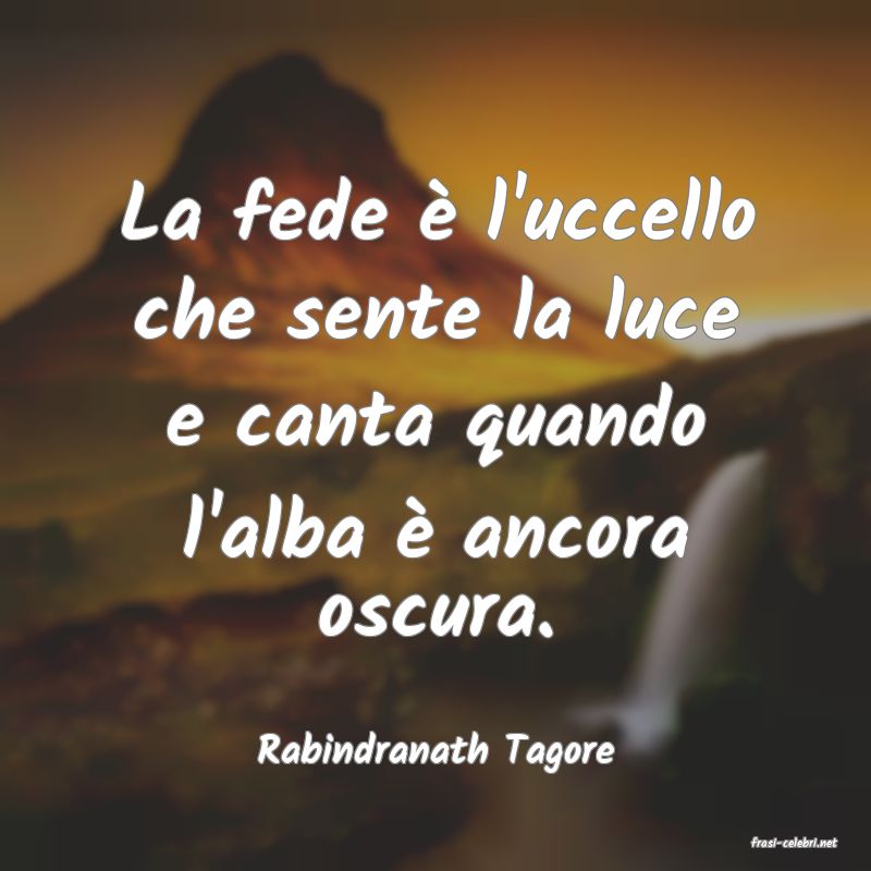 frasi di  Rabindranath Tagore
