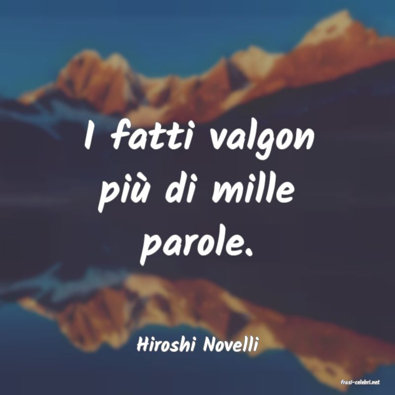 frasi di  Hiroshi Novelli
