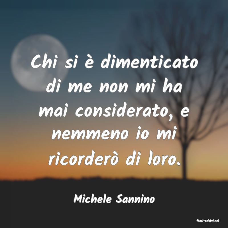 frasi di  Michele Sannino
