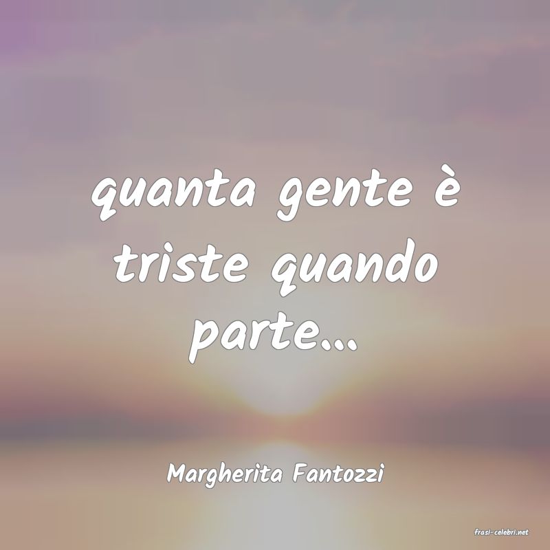 frasi di  Margherita Fantozzi
