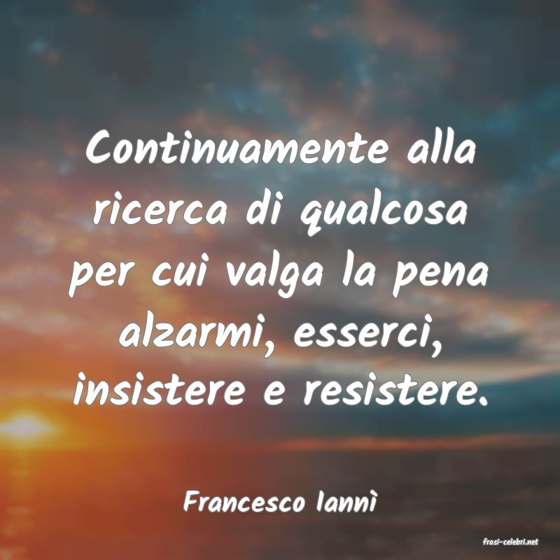 frasi di Francesco Iann