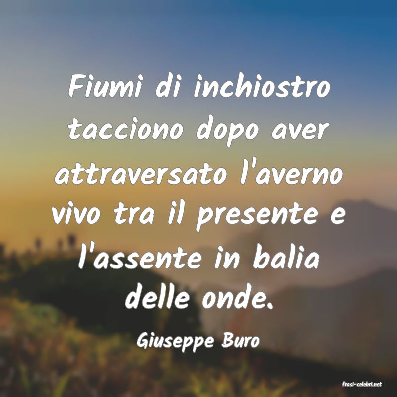 frasi di  Giuseppe Buro
