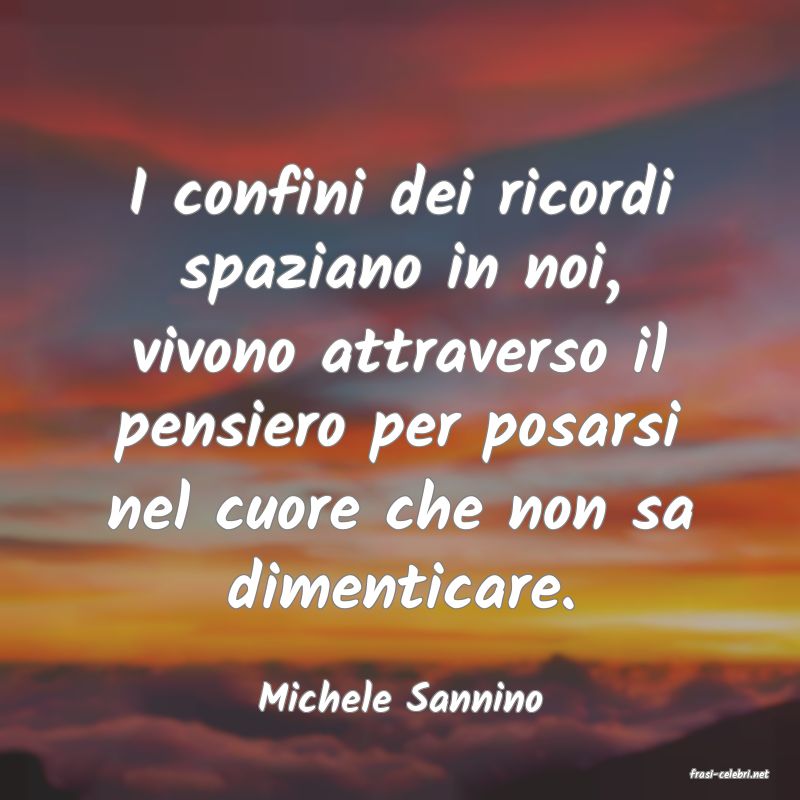 frasi di  Michele Sannino
