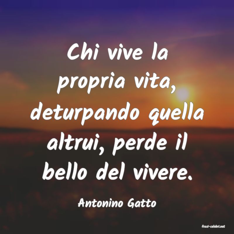 frasi di  Antonino Gatto
