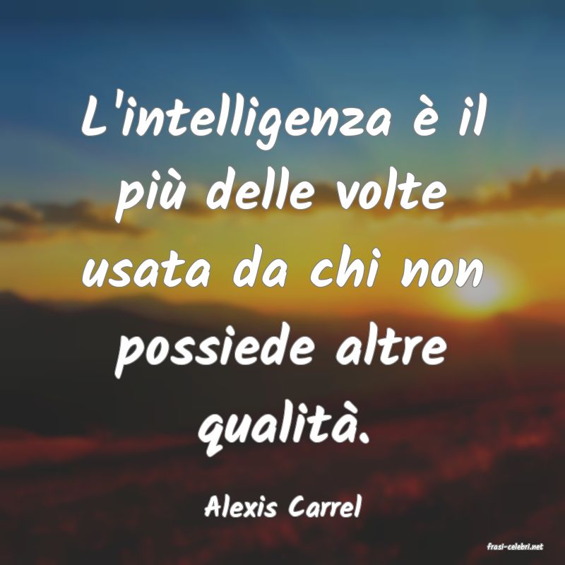 frasi di Alexis Carrel