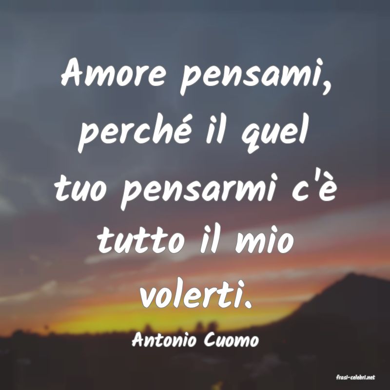 frasi di  Antonio Cuomo
