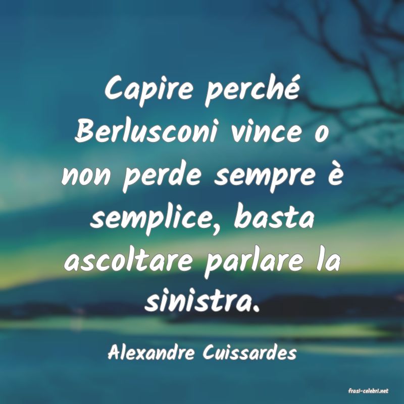 frasi di  Alexandre Cuissardes
