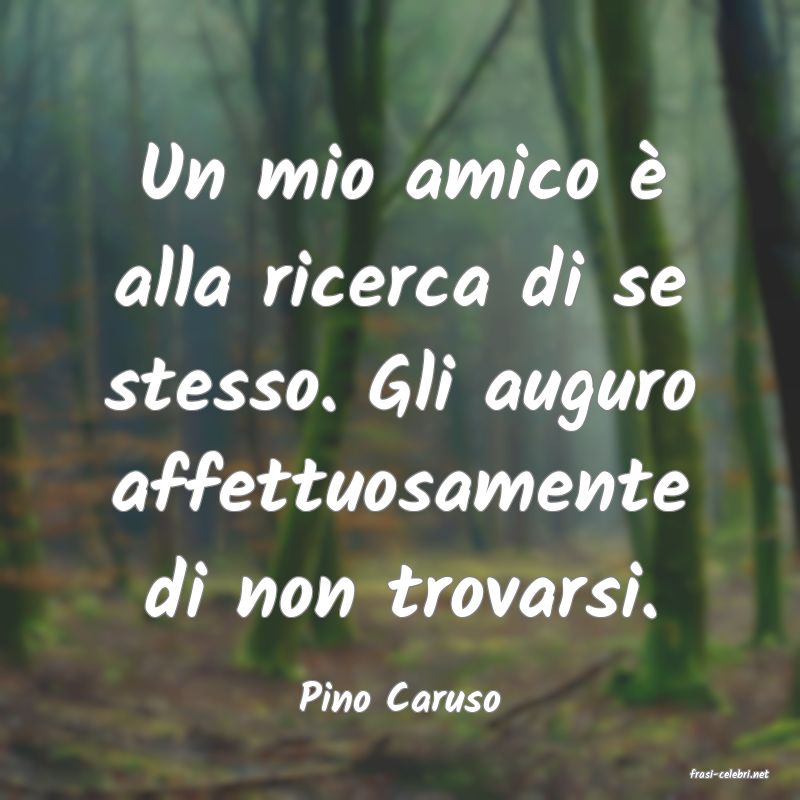 frasi di  Pino Caruso
