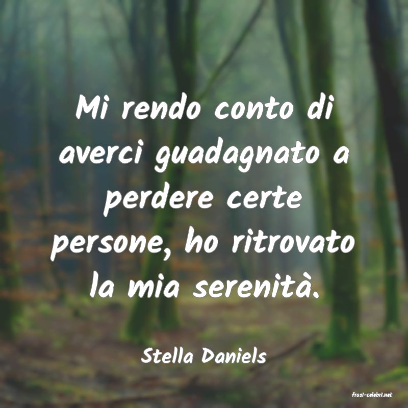 frasi di  Stella Daniels
