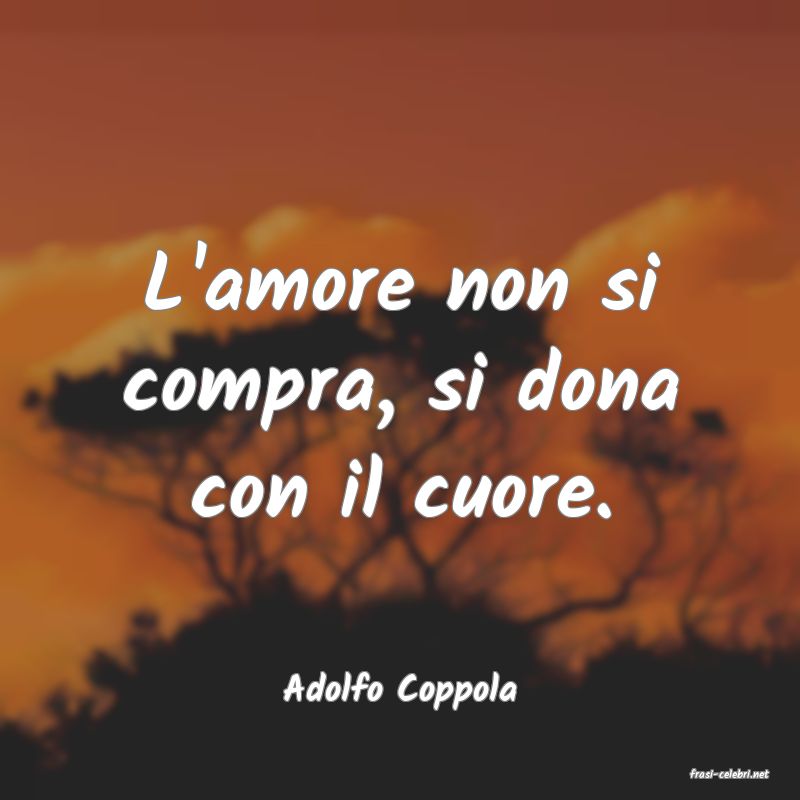 frasi di  Adolfo Coppola
