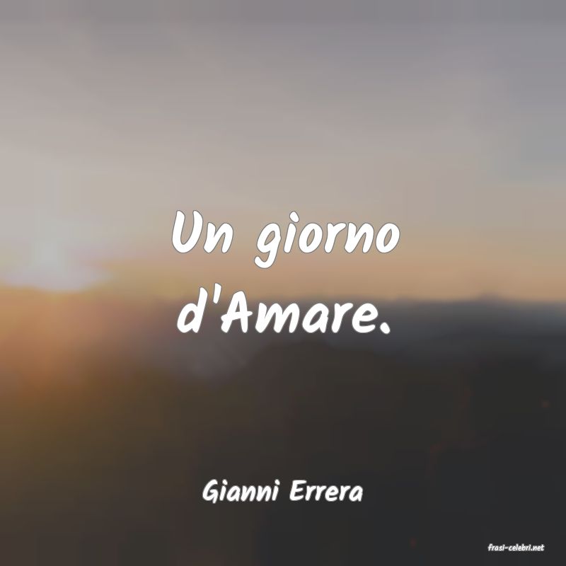 frasi di  Gianni Errera
